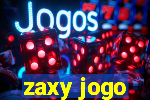 zaxy jogo